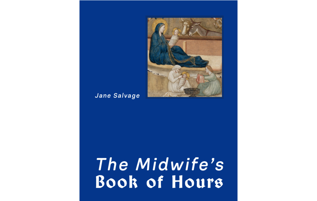 Book cover of The Midwife’s Book of Hours by Jane Salvage, featuring a medieval Nativity-style painting of Mary holding the infant Jesus, with animals and attendants, set against a deep blue background.